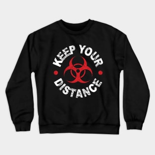 Keep Your Distance - Funny Quotes - Danger Frase - WHT Crewneck Sweatshirt